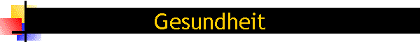 Gesundheit